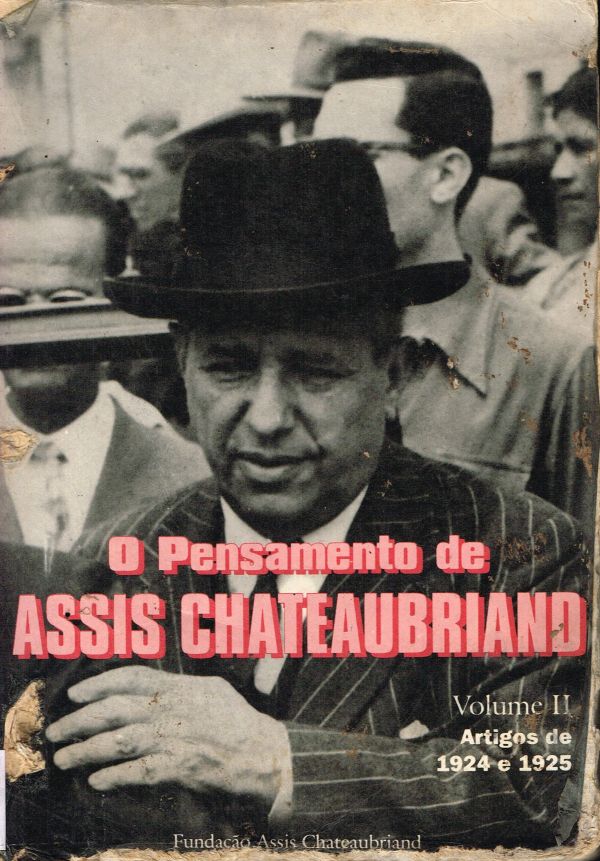Pensamento de Assis Chateaubriand, O